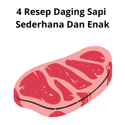 4 Resep Daging Sapi Sederhana Dan Enak